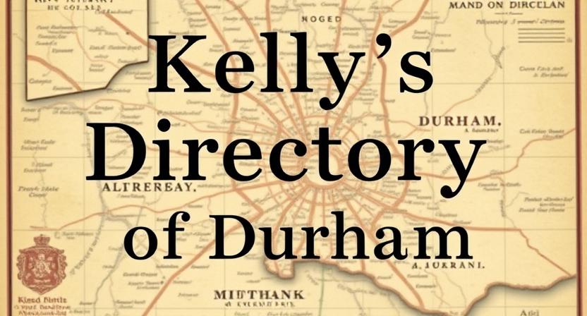 Kelly's Directory Of Durham 1897 (image for) Kelly's Directory Of Durham 1897